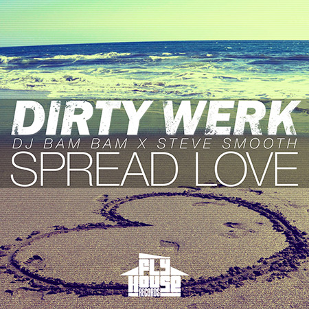 Spread Love - Dirty Werk