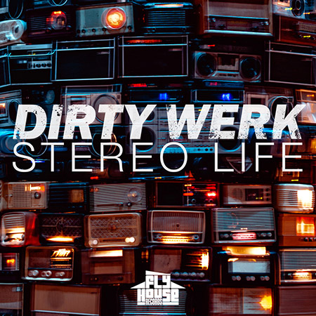 Dirty Werk - Stereo Life